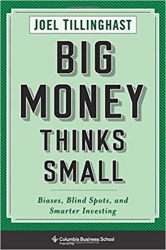 Big Money Thinks Small : Biases, Blind Spots, and ...