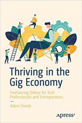 Thriving in the Gig Economy : Freelancing Online f...