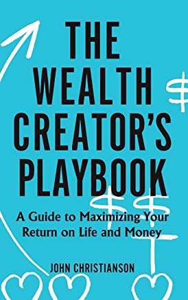 The Wealth Creator's Playbook: A Guide to Max...