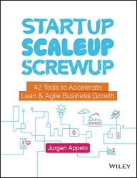 Startup, Scaleup, Screwup : 42 Tools to Accelerate...