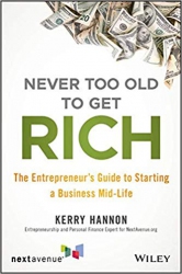 Never Too Old to Get Rich : The Entrepreneur'...