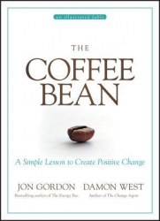 The Coffee Bean : A Simple Lesson to Create Positi...