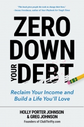 Zero Down Your Debt : Reclaim Your Income and Buil...