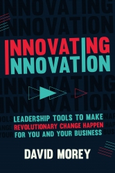 Innovating Innovation : Leadership Tools to Make R...