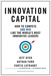 Innovation Capital : How to Compete--and Win--Like...