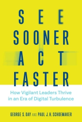 See Sooner, Act Faster : How Vigilant Leaders Thri...