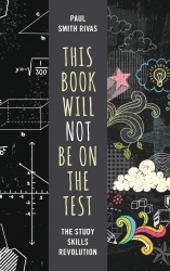 This Book Will Not Be on the Test : The Study Skil...