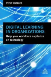 Digital Learning in Organizations : Help Your Work...