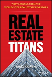 Real Estate Titans : 7 Key Lessons From the World&...