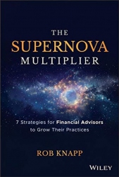 The Supernova Multiplier : 7 Strategies for Financ...