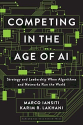 Competing in the Age of AI : Strategy and Leadersh...