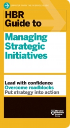 HBR Guide to Managing Strategic Initiatives...