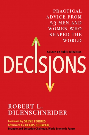 Decisions : Practical Advice From 23 Men and Women...