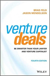 Venture Deals : Be Smarter Than Your Lawyer and Ve...