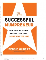 The Successful Mumpreneur : How to Work Flexibly A...