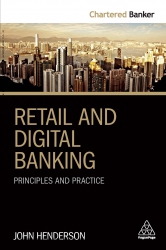 Retail and Digital Banking : Principles and Practi...