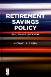 Retirement Savings Policy : Past, Present, and Fut...