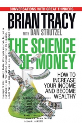 The Science of Money : How to Increase Your Income...