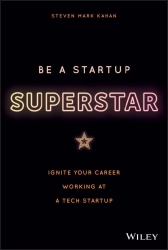 Be a Startup Superstar : Ignite Your Career Workin...