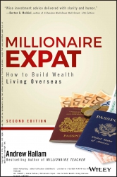 Millionaire Expat : How To Build Wealth Living Ove...