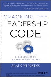 Cracking the Leadership Code : Three Secrets to Bu...