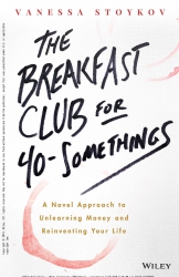 The Breakfast Club for 40-Somethings : A Novel App...