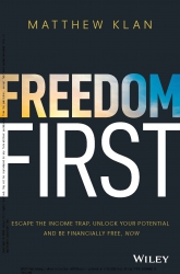 Freedom First : Escape the Income Trap, Unlock You...