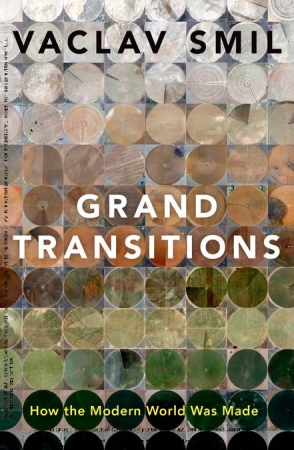 Grand Transitions : How the Modern World Was Made...