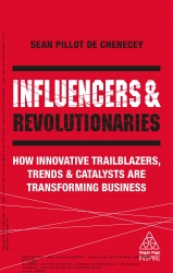 Influencers and Revolutionaries : How Innovative T...