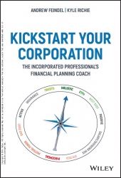Kickstart Your Corporation : The Incorporated Prof...