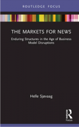 The Markets for News : Enduring Structures in the ...