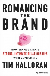 Romancing the Brand: How Brands Create Strong, Int...