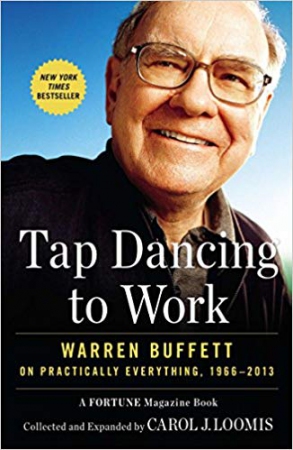 Tap Dancing to Work: Warren Buffett on Practically...