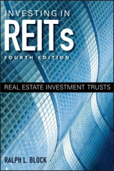 Investing in REITs, Fourth Edition: Real Estate In...