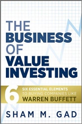 The Business of Value Investing: Six Essential Ele...
