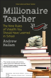 Millionaire Teacher : The Nine Rules of Wealth You...