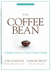 The Coffee Bean : A Simple Lesson to Create Positi...