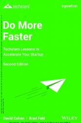 Do More Faster : Techstars Lessons to Accelerate Y...