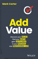 Add Value: Discover Your Values, Find Your Worth, ...