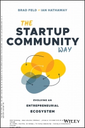 The Startup Community Way: Evolving an Entrepreneu...