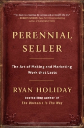 Perennial Seller: The Art of Making and Marketing ...