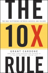 The 10X Rule: The Only Difference Between Success ...