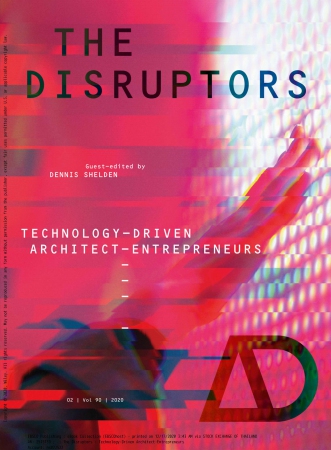 The Disruptors: Technology-Driven Architect-Entrep...