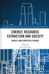 Energy, Resource Extraction and Society : Impacts ...