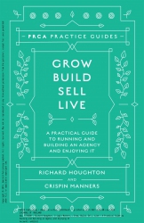 Grow, Build, Sell, Live : A Practical Guide to Run...