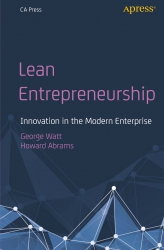 Lean Entrepreneurship : Innovation in the Modern E...