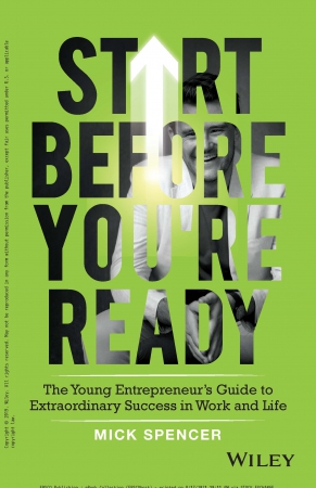 Start Before You're Ready : The Young Entrepr...